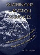J. B. Kuipers, Jack B Kuipers, Jack B. Kuipers - Quaternions and Rotation Sequences