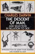 John Tyler Bonner, Charles Darwin, Charles R. Darwin, Robert M. May - The Descent of Man and Selection in Relation to Sex