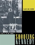 David M Lubin, David M. Lubin, Lubin David M., David M. Lubin - Shooting Kennedy