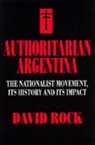 David Rock, Rock David, David Rock - Authoritarian Argentina