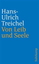 Hans-Ulrich Treichel - Von Leib und Seele