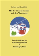 Barbara Pinl, Haral Pinl, Harald Pinl - Mit der Hexenschaukel auf den Wurmberg