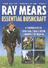 Ray Mears, Mears Ray - Essential Bushcraft