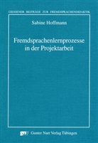 Sabine Hoffmann - Fremdsprachenlernprozesse in der Projektarbeit