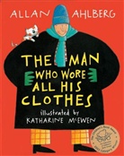 Allan Ahlberg, Katharine Mcewen - The Man Who Wore All His Clothes