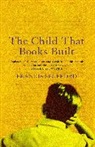 Francis Spufford - The Child That Books Built