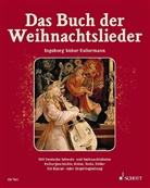 Hilger Schallehn, Weber-Kellermann, Ingeborg Weber-Kellermann, Ingebor Weber-Kellermann, Ingeborg Weber-Kellermann - Das Buch der Weihnachtslieder