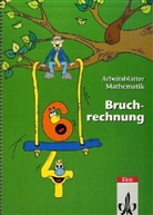 Rosi Freye, Michael Günther - Arbeitsblätter Mathematik, Bruchrechnung