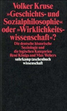 Volker Kruse - 'Geschichtsphilosophie und Sozialphilosophie' oder 'Wirklichkeitswissenschaft'?