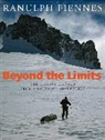 Ranulph Fiennes, Sir Ranulph Fiennes - Beyond The Limits