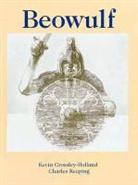 Kevin Crossley-hollan, Kevin Crossley-Holland, Charles Keeping - Beowulf
