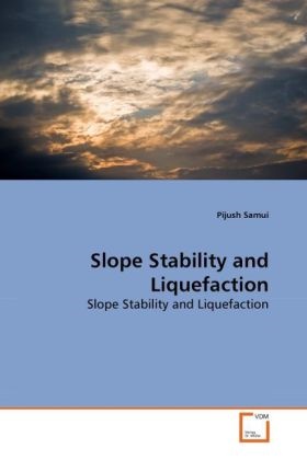 Pijush Samui - Slope Stability and Liquefaction Slope Stability and Liquefaction