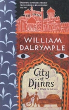 William Dalrymple, Olivia Fraser - City of Djinns