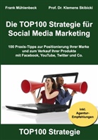 Mühlenbec, Fran Mühlenbeck, Frank Mühlenbeck, Skibicki, Klemens Skibicki - Die TOP100 Strategie für Social Media Marketing