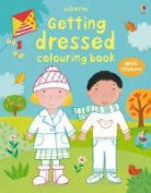 Felicity Brooks, Kay Widdowson - Getting Dressed Colouring Book With Stickers