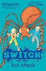 Ali Sparkes, Ross Collins - Switch:ant Attack