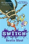 Ali Sparkes, Ross Collins - S.w.i.t.c.h: Beetle Blast