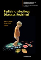 Horst Schroten, Stefa Wirth, Stefan Wirth - Pediatric Infectious Diseases Revisited