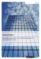 Reinhard Weber - Qualitätsmanagement im Dienstleistungsbereich (industrielle Services)