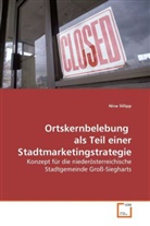 Nina Sillipp - Ortskernbelebung als Teil einer Stadtmarketingstrategie