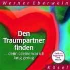 Werner Eberwein - Den Traumpartner finden, 1 Audio-CD (Audio book)