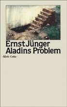 Ernst Jünger - Aladins Problem