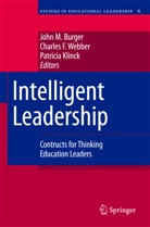 John M. Burger, Charle F Webber, Charles F Webber, Patricia Klinck, Charles F. Webber - Intelligent Leadership