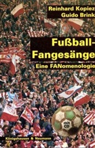 Brink, Guido Brink, Kopie, Reinhar Kopiez, Reinhard Kopiez - Fußball-Fangesänge, m. Audio-CD