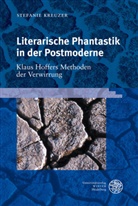 Stefanie Kreuzer - Literarische Phantastik in der Postmoderne