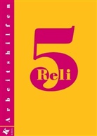 Georg Hilger, Elisabeth Reil - Reli, Ausgabe Hauptschule: 5. Schuljahr, Arbeitshilfen