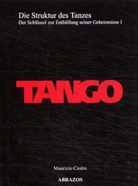 Mauricio Castro, Danie Canuti, Daniel Canuti - Tango, Die Struktur des Tanzes - 1: Der Schlüssel zur Enthüllung seiner Geheimnisse