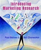 P Baines, Pat Baines, Paul Baines, Paul Chansarkar Baines, Baines Paul, Bal Chansarkar... - Introducing Marketing Research