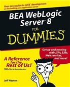 J. Heaton, Jeff Heaton, HEATON J, Allen L. Wyatt - BEA Weblogic Server 8 for Dummies