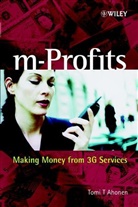 Ahonen, Tomi Ahonen, Tomi T. Ahonen, Tomi T. (Independent Consultant Ahonen, Tt Ahonen, Ahonen Tomi T. - M-Profits