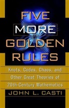 Casti, J. L. Casti, John L. Casti - Five More Golden Rules