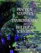 Townend, John Townend, Townend John - Practical Statistics for Environmental and Biological Scientists