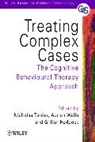 Haddock, Tarrier, Adri Tarrier, N Tarrier, Nicholas Tarrier, Nicholas (University of Manchester Tarrier... - Treating Complex Cases