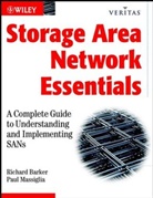 R Barker, Richar Barker, Richard Barker, Richard (Veritas Software Corporation Barker, Richard M Barker, Richard M. Barker... - Storage Area Network Essentials