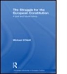 O NEILL MICHAEL, M. Oneill, Michael O'Neill, Michael (Nottingham Trent University O'Neill, Michael O''neill, Michael (Durham University O''neill... - Struggle for the European Constitution