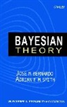 Bernardo, J. M. Smith Bernardo, José M Bernardo, Jose M. Bernardo, José M. Bernardo, Jose M. Smith Bernardo... - Bayesian Theory