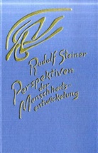Rudolf Steiner - Perspektiven der Menschheitsentwickelung