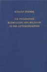 Rudolf Steiner, Rudolf Steiner Nachlassverwaltung - Die Philosophie, Kosmologie und Religion in der Anthroposophie