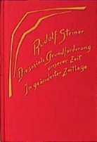 Rudolf Steiner, Rudolf Steiner Nachlassverwaltung - Die soziale Grundforderung unserer Zeit. In geänderter Zeitlage