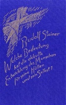 Rudolf Steiner - Welche Bedeutung hat die okkulte Entwicklung des Menschen für seine Hüllen, physischer Leib, Ätherleib, Astralleib und sein Selbst?
