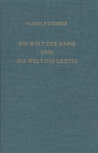 Rudolf Steiner, Rudolf Steiner Nachlassverwaltung - Die Welt der Sinne und die Welt des Geistes