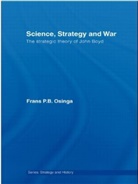 Frans P. B. Osinga, Frans P.B. Osinga, OSINGA FRANS P B - Science, Strategy and War