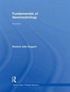 R. J. Huggett, Richard J. Huggett, Richard John Huggett - Fundamentals of Geomorphology