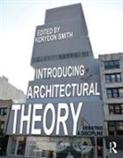 Miguel Guitart, Korydon Smith, Smith Korydon, Miguel Guitart, Korydon Smith, Korydon (The State University of New York at Buffalo Smith - Introducing Architectural Theory
