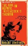 Robert Graysmith - The Girl in Alfred Hitchock's Shower