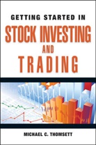 Thomsett, MC Thomsett, Michael C Thomsett, Michael C. Thomsett - Getting Started in Stock Investing and Trading